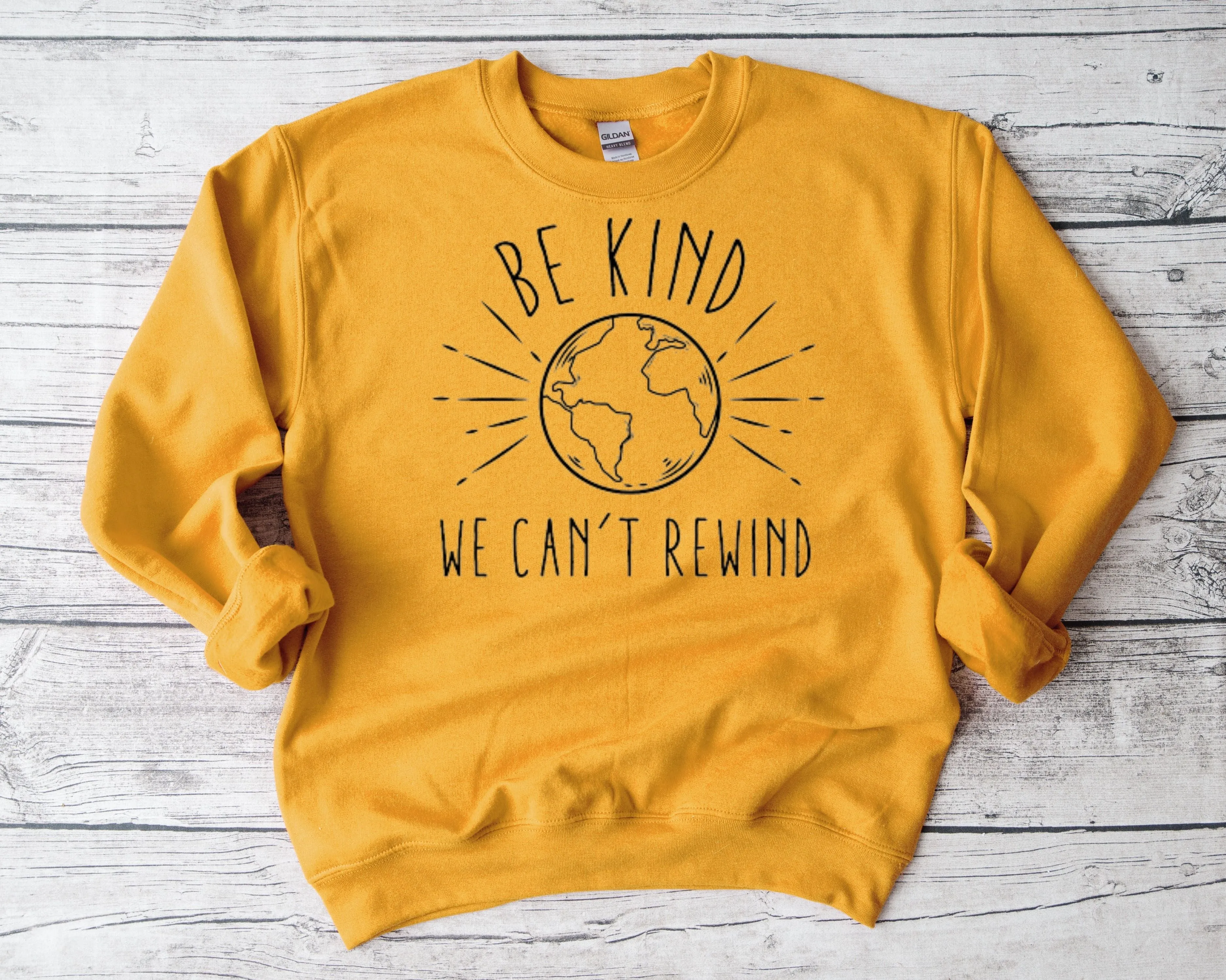 Be Kind We Can't Rewind Sweatshirt
