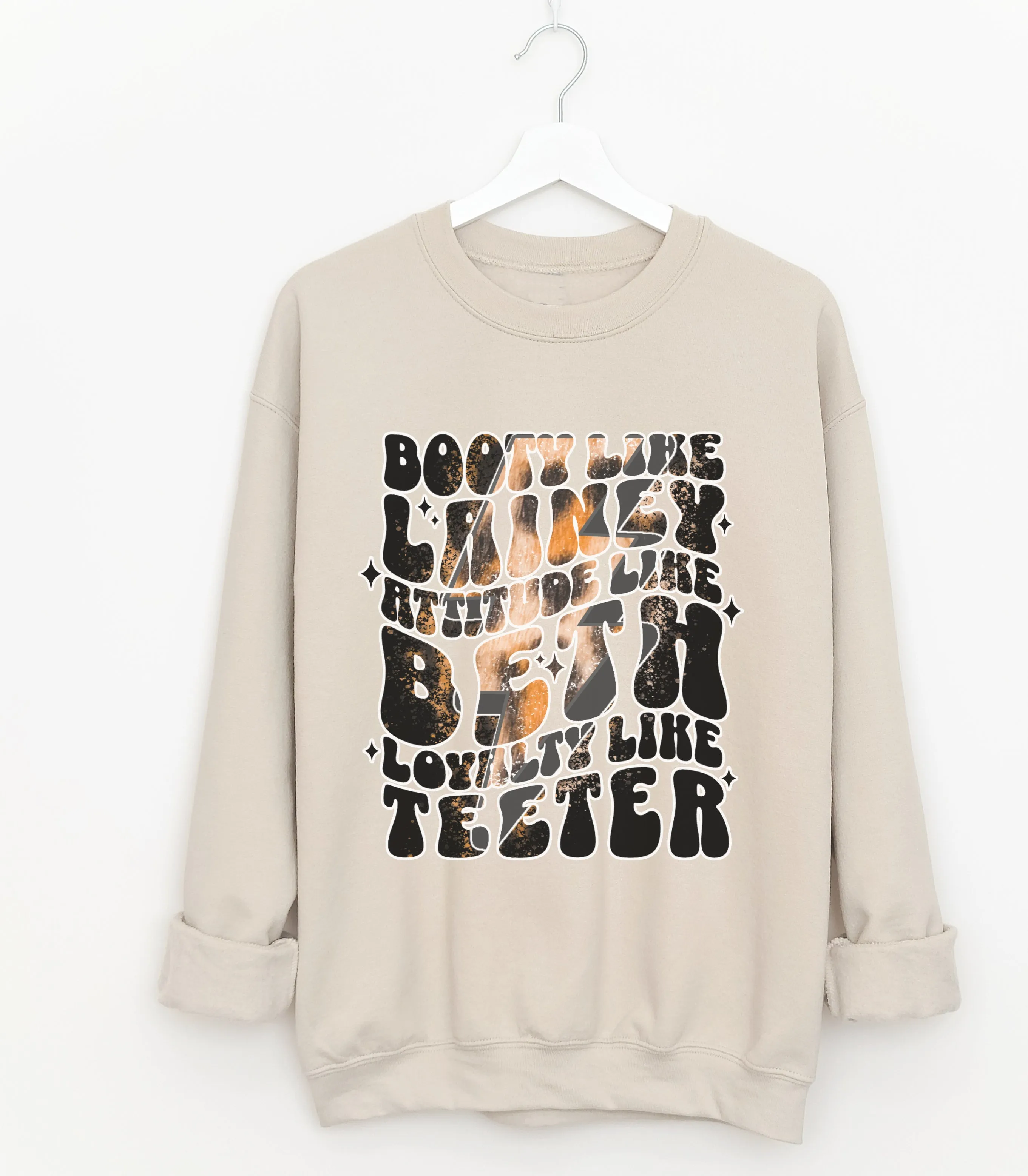 Bella Canvas or Gildan Booty Like Lainey, Attitude Like Beth, Loyalty Like Teeter Sweatshirt / Country Western Sweatshirt