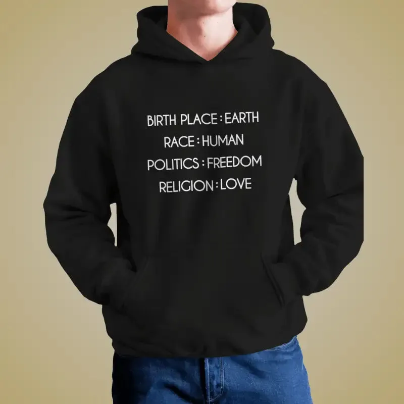 Birthplace Earth Race Human Politics Freedom Humanity Sweatshirt