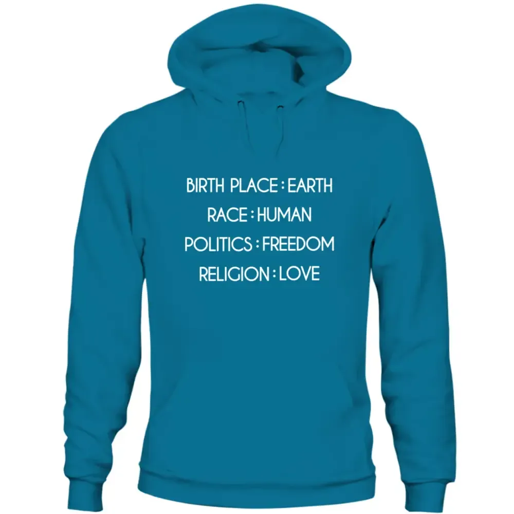 Birthplace Earth Race Human Politics Freedom Humanity Sweatshirt