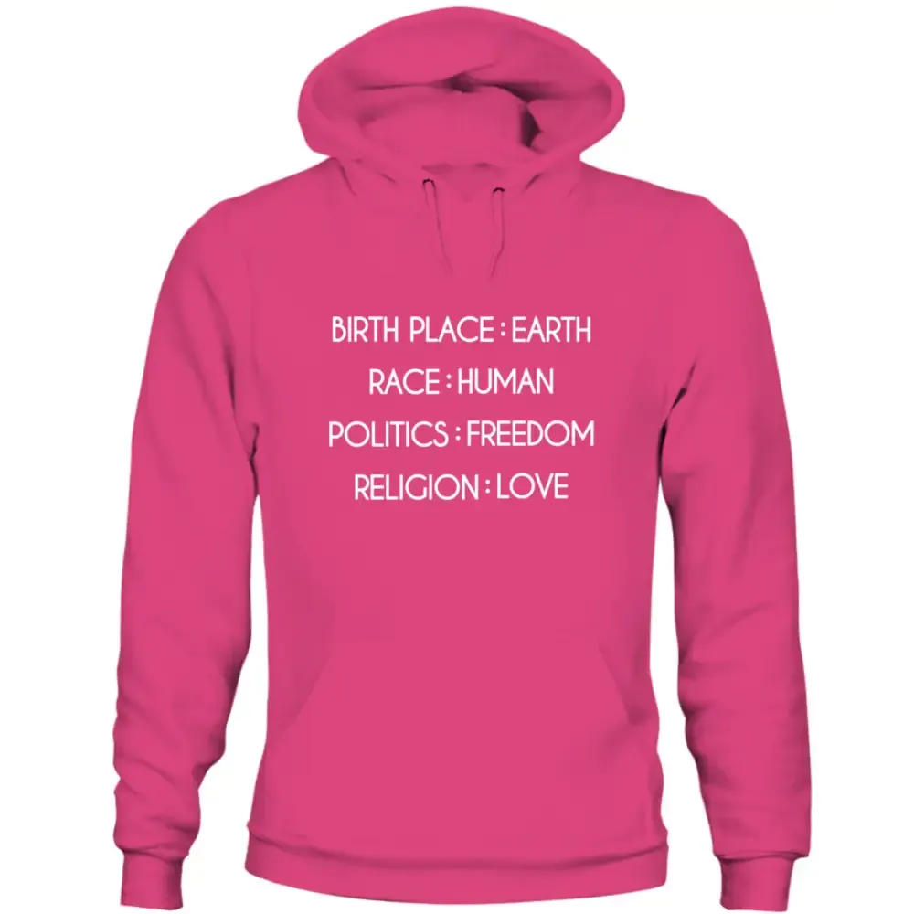 Birthplace Earth Race Human Politics Freedom Humanity Sweatshirt