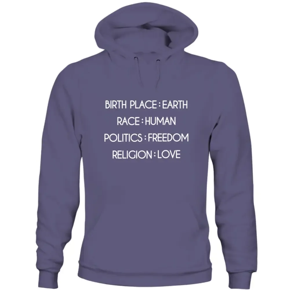 Birthplace Earth Race Human Politics Freedom Humanity Sweatshirt