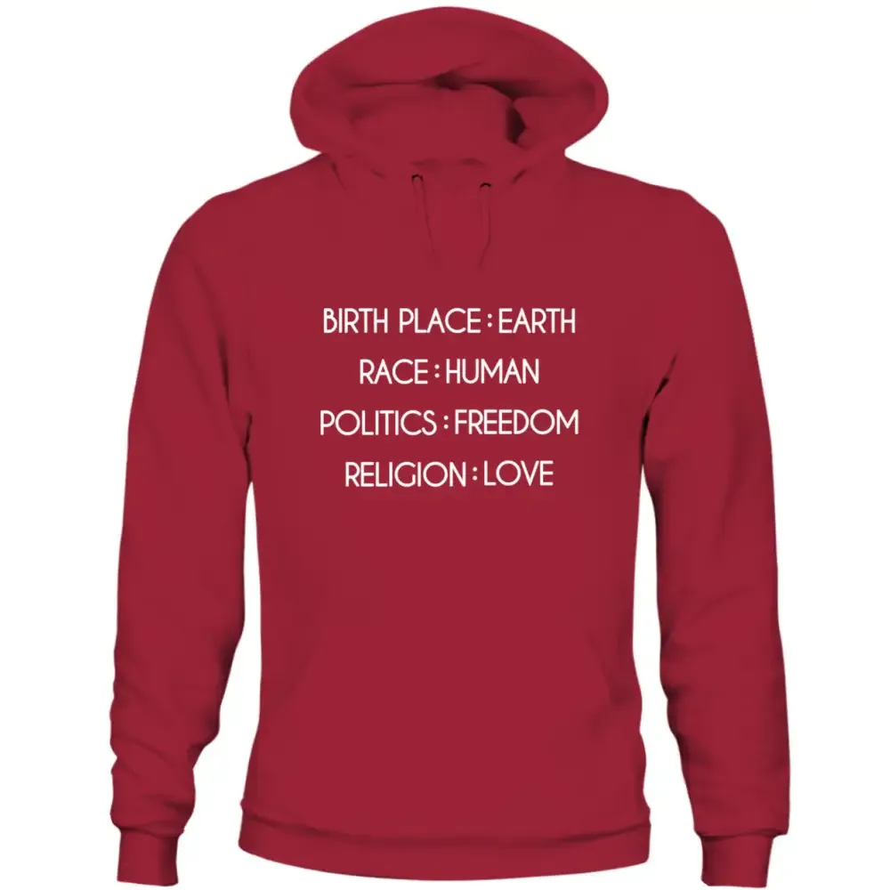 Birthplace Earth Race Human Politics Freedom Humanity Sweatshirt