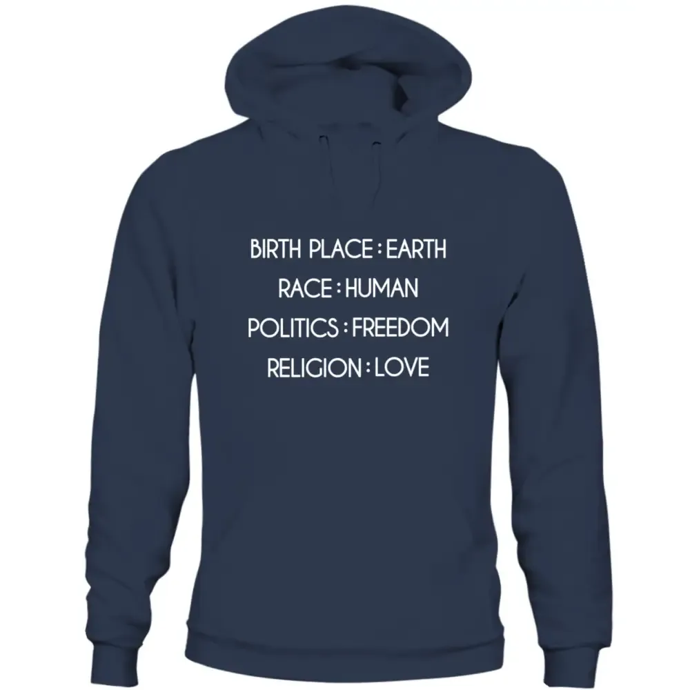 Birthplace Earth Race Human Politics Freedom Humanity Sweatshirt