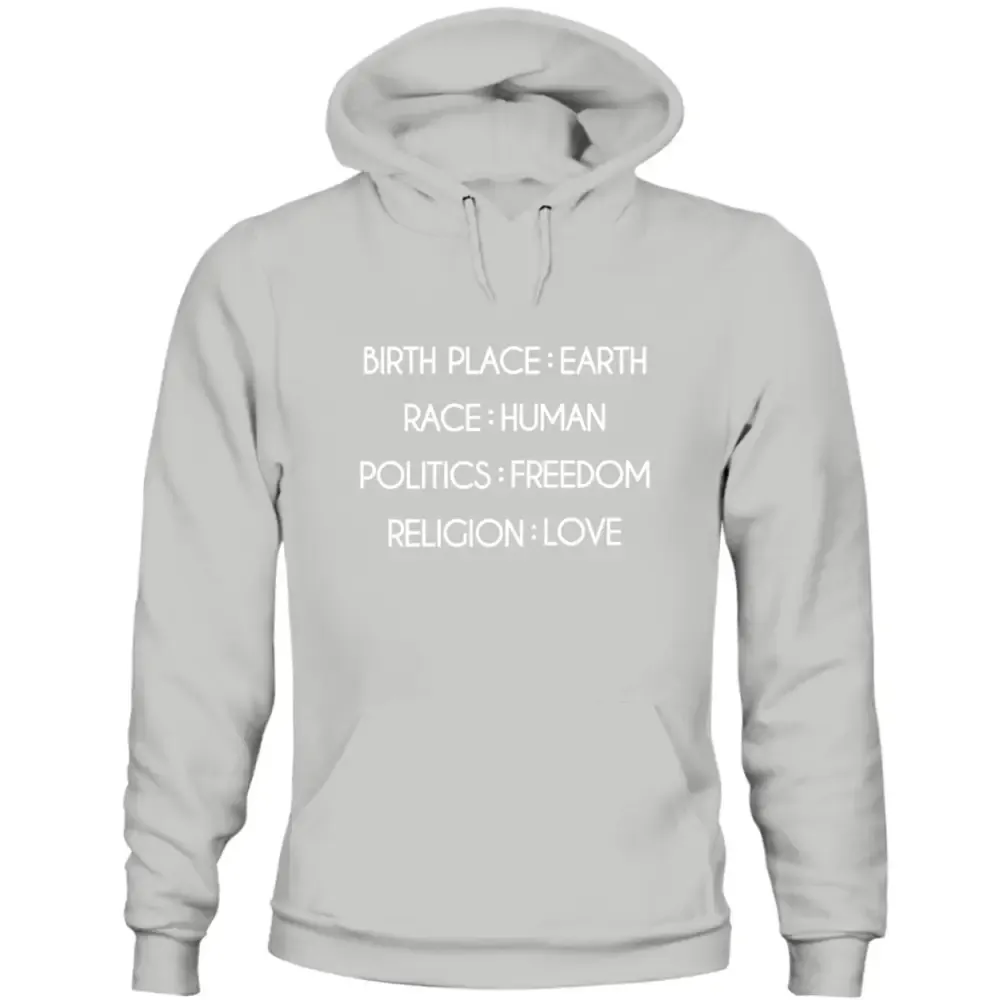 Birthplace Earth Race Human Politics Freedom Humanity Sweatshirt