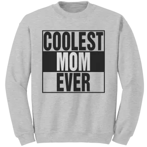 Coolest Mom Ever Sweatshirt, Mom Sweatshirt, Mama Sweatshirt, Womens Clothing, Mothers Day Gift For Mom, New Mom Gift, Birthday Gift For Her