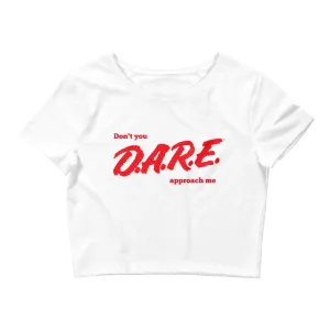 Don't You Dare Crop Top