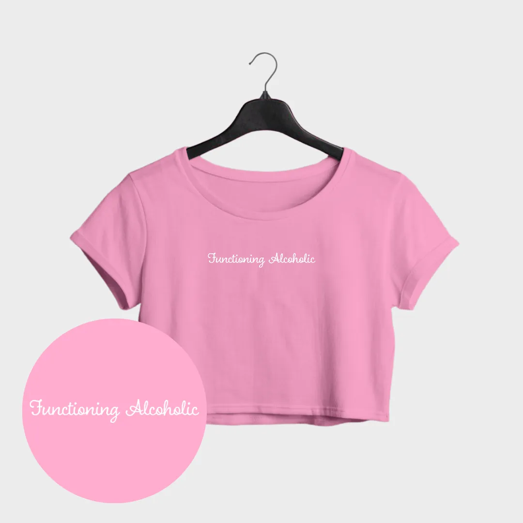 Functioning Alcoholic Crop Top