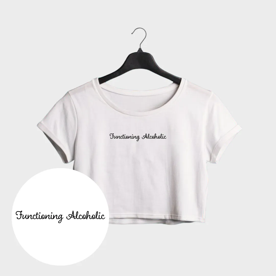 Functioning Alcoholic Crop Top