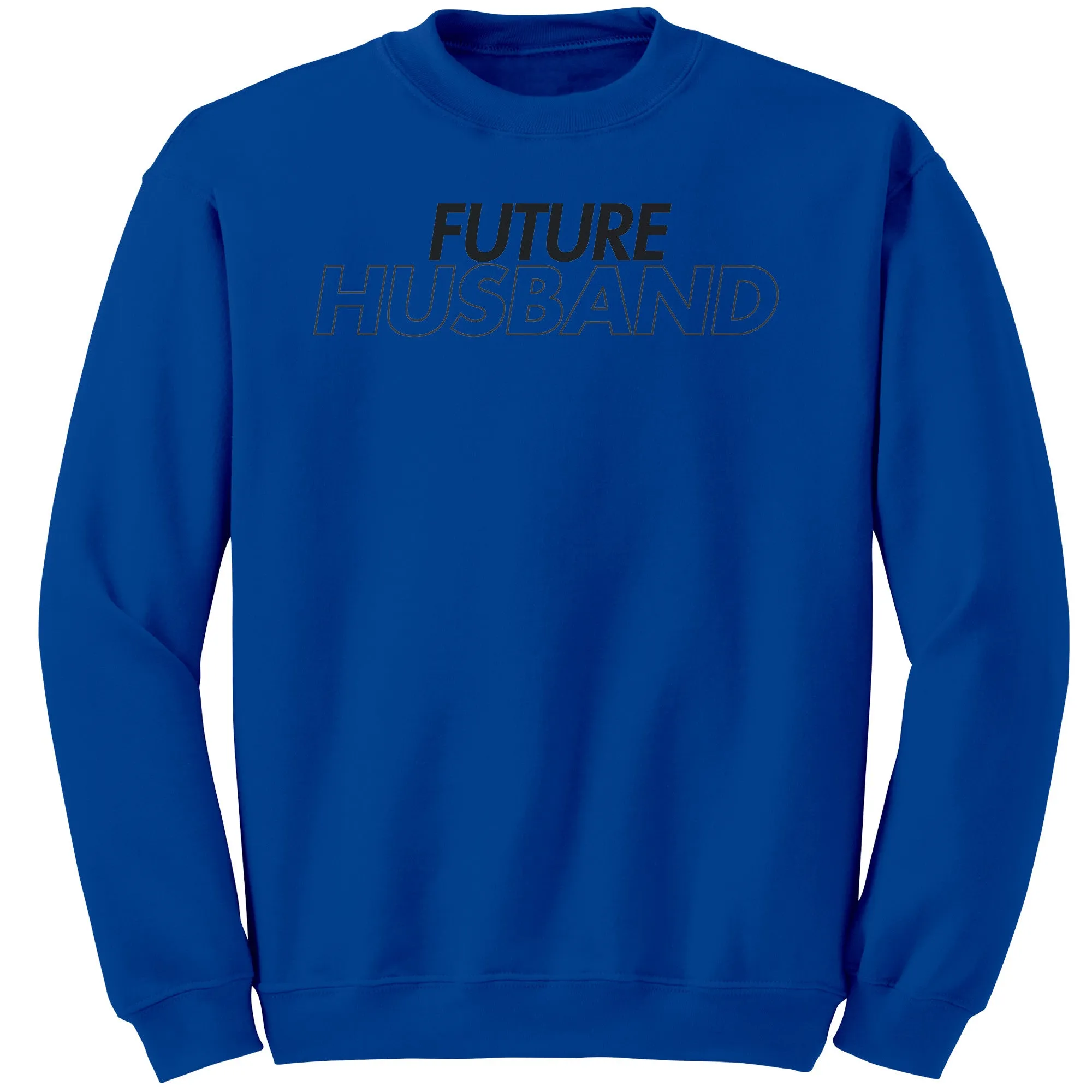 Future Husband Sweatshirt, Hubby Sweatshirt, Couple Sweatshirt, Engagement Gift, Wedding Gift, Valentine Sweatshirt, Valentine Gift