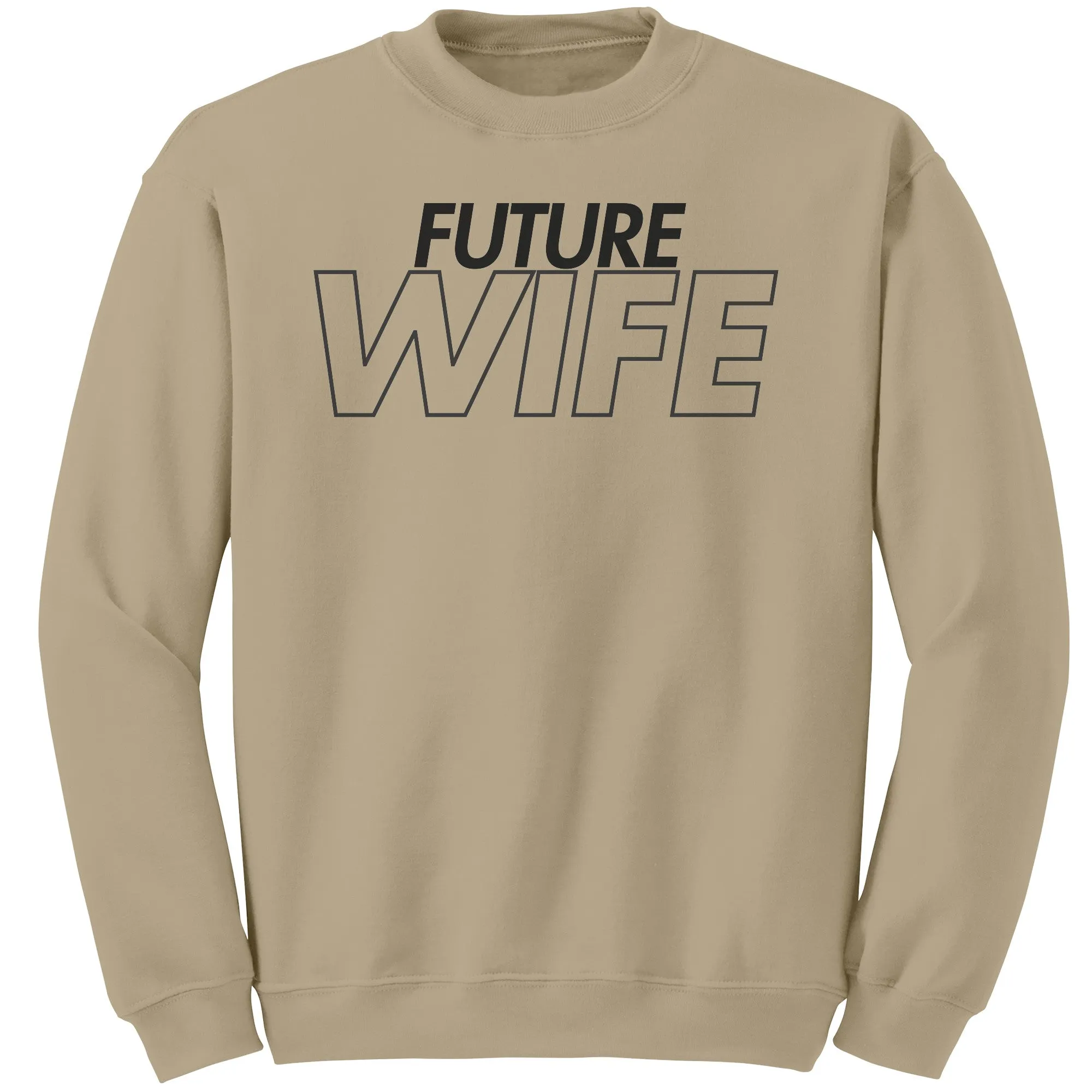 Future Wife Sweatshirt, Wife Sweatshirt, Couple Sweatshirt, Valentine Sweatshirt, Wedding Sweatshirt, Wedding Gift, Valentine Gift For Her