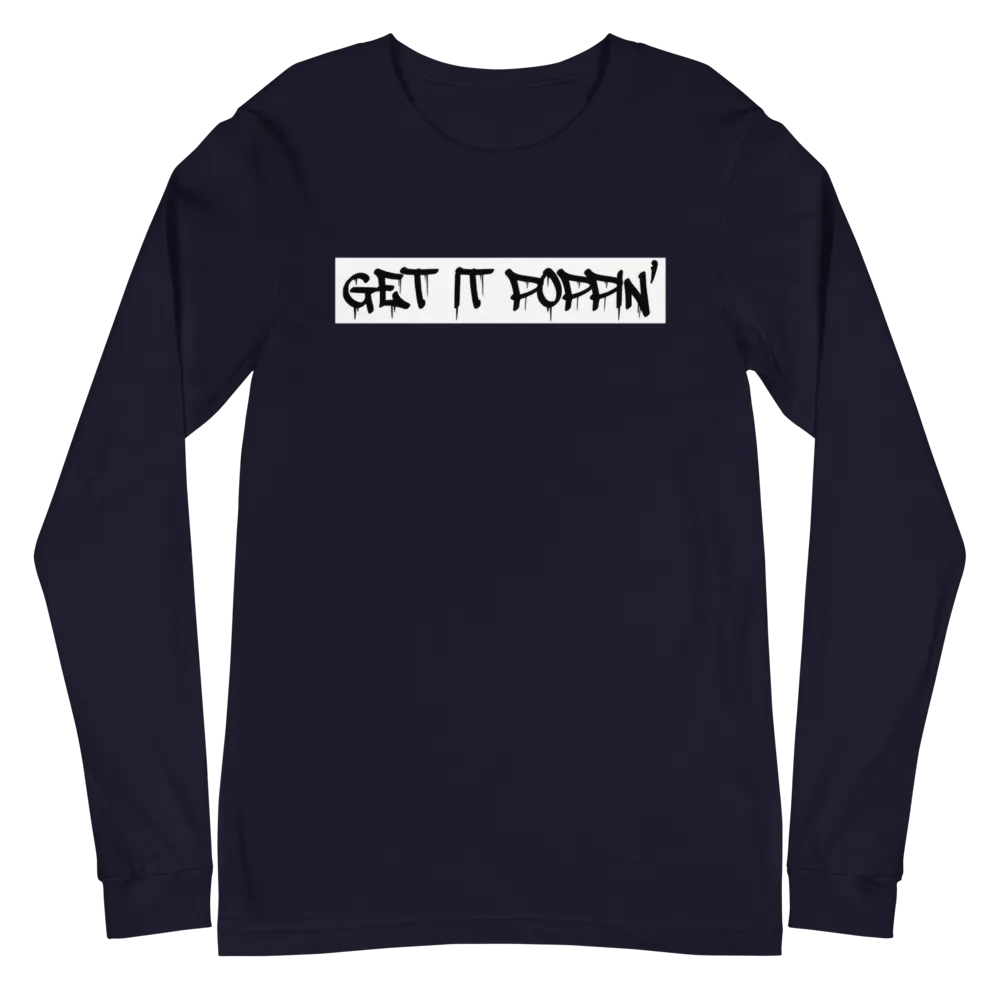 Get It Poppin' Unisex Long Sleeve Tee (Multiple Flavors)