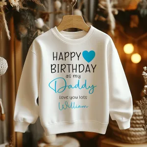 Happy Birthday As My Daddy Boy Personalised Toddler & Kids Sweatshirt