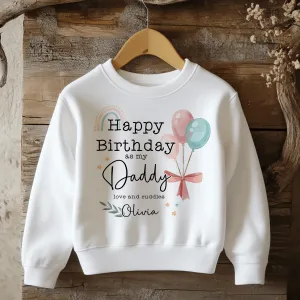 Happy Birthday As My Daddy Personalised Gift Toddler & Kids Sweatshirt