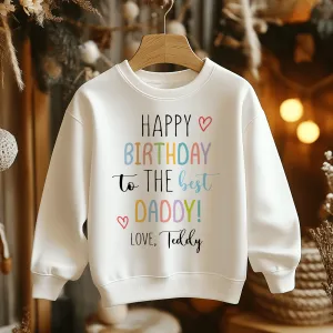 Happy Birthday To The Best Daddy Personalised Toddler & Kids Sweatshirt
