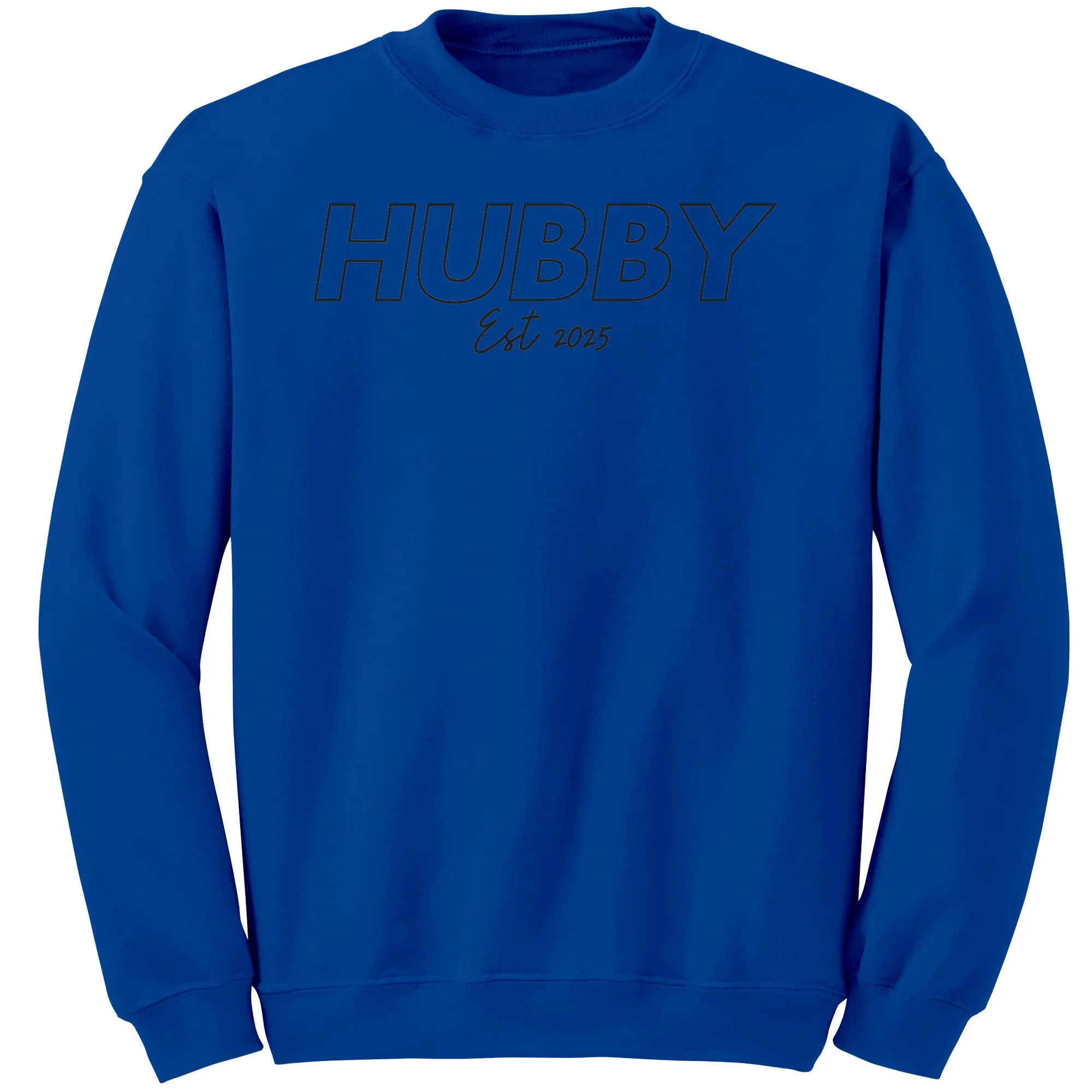 Hubby Est 2025 Sweatshirt, Hubby Sweatshirt, Husband Sweatshirt, Valentine Sweatshirt, Valentine Gift, Wedding Gift, Couple Sweatshirt