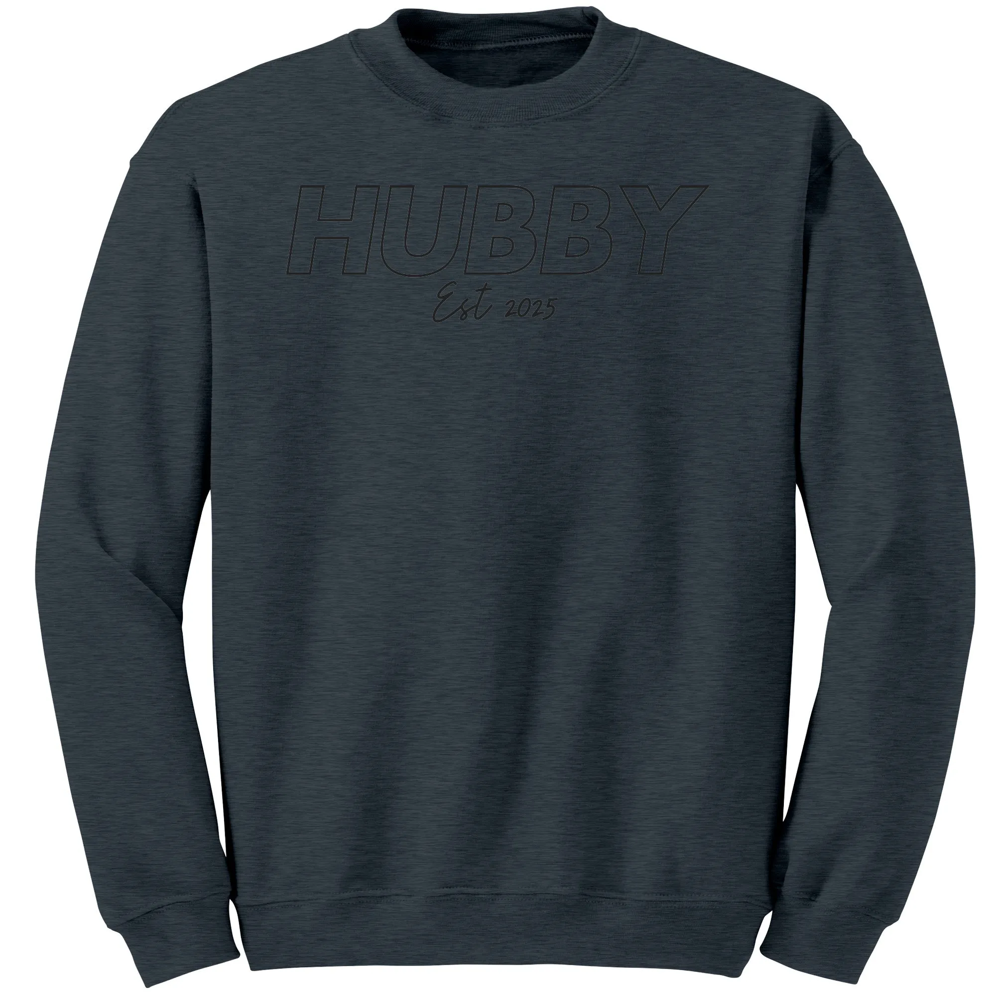 Hubby Est 2025 Sweatshirt, Hubby Sweatshirt, Husband Sweatshirt, Valentine Sweatshirt, Valentine Gift, Wedding Gift, Couple Sweatshirt