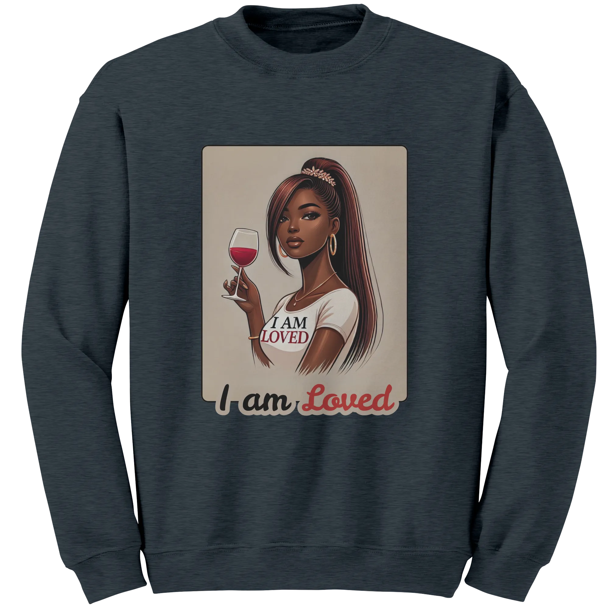 I Am Loved Sweatshirt, Valentines Womens Sweatshirt, Valentine Sweatshirt, Valentines Gift For Her, Valentine Clothing, Graphic Sweatshirt