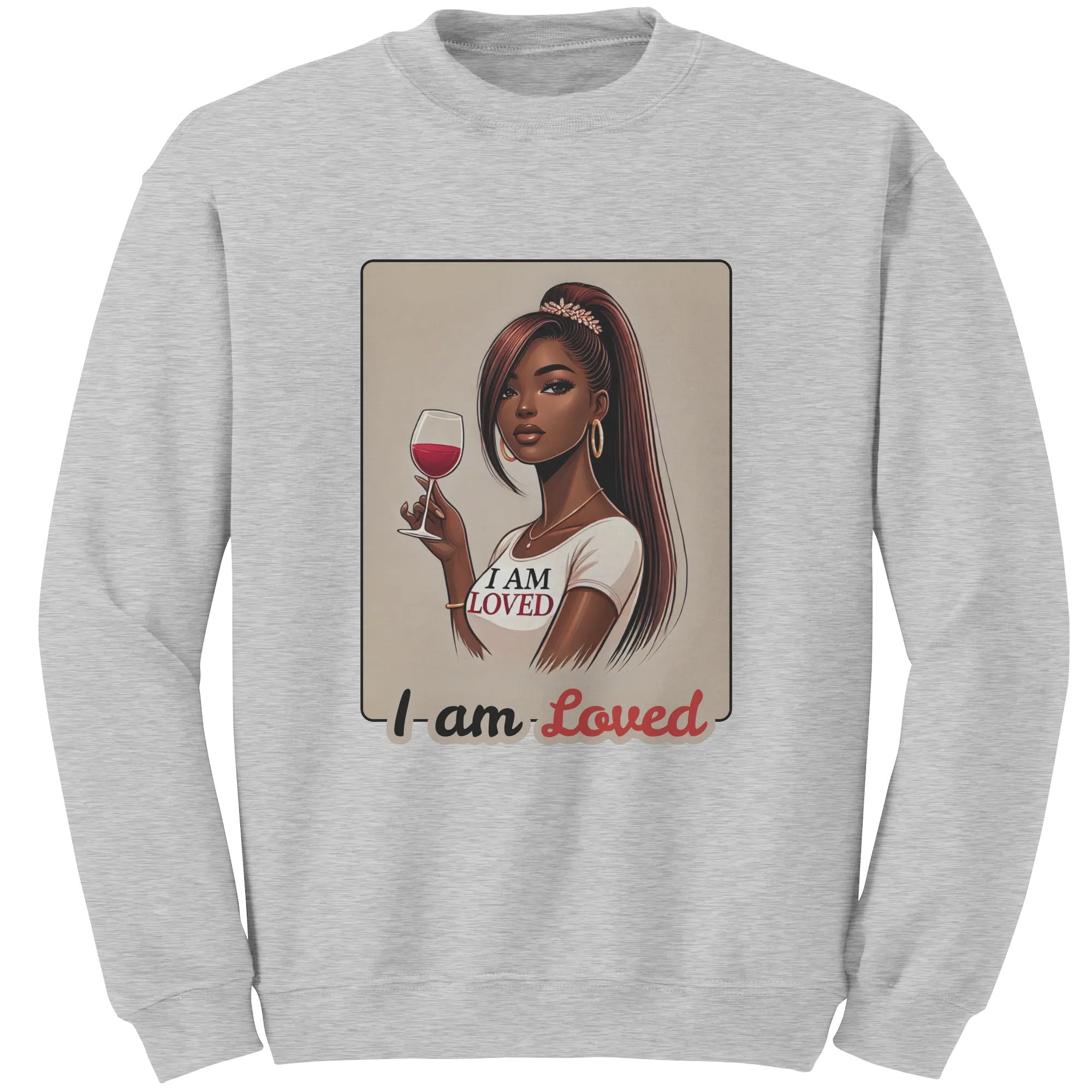 I Am Loved Sweatshirt, Valentines Womens Sweatshirt, Valentine Sweatshirt, Valentines Gift For Her, Valentine Clothing, Graphic Sweatshirt