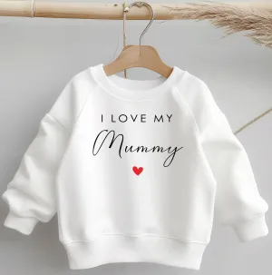 I Love My Mummy Gift Toddler & Kids Sweatshirt