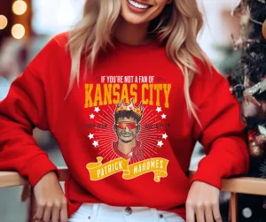 If You're Not a Fan of Kansas City Red Sweatshirt