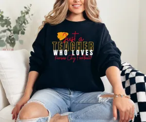 Just A Teacher Who Loves Kansas City Football Black Sweatshirt