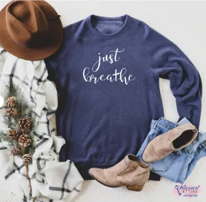 just breathe sweatshirt