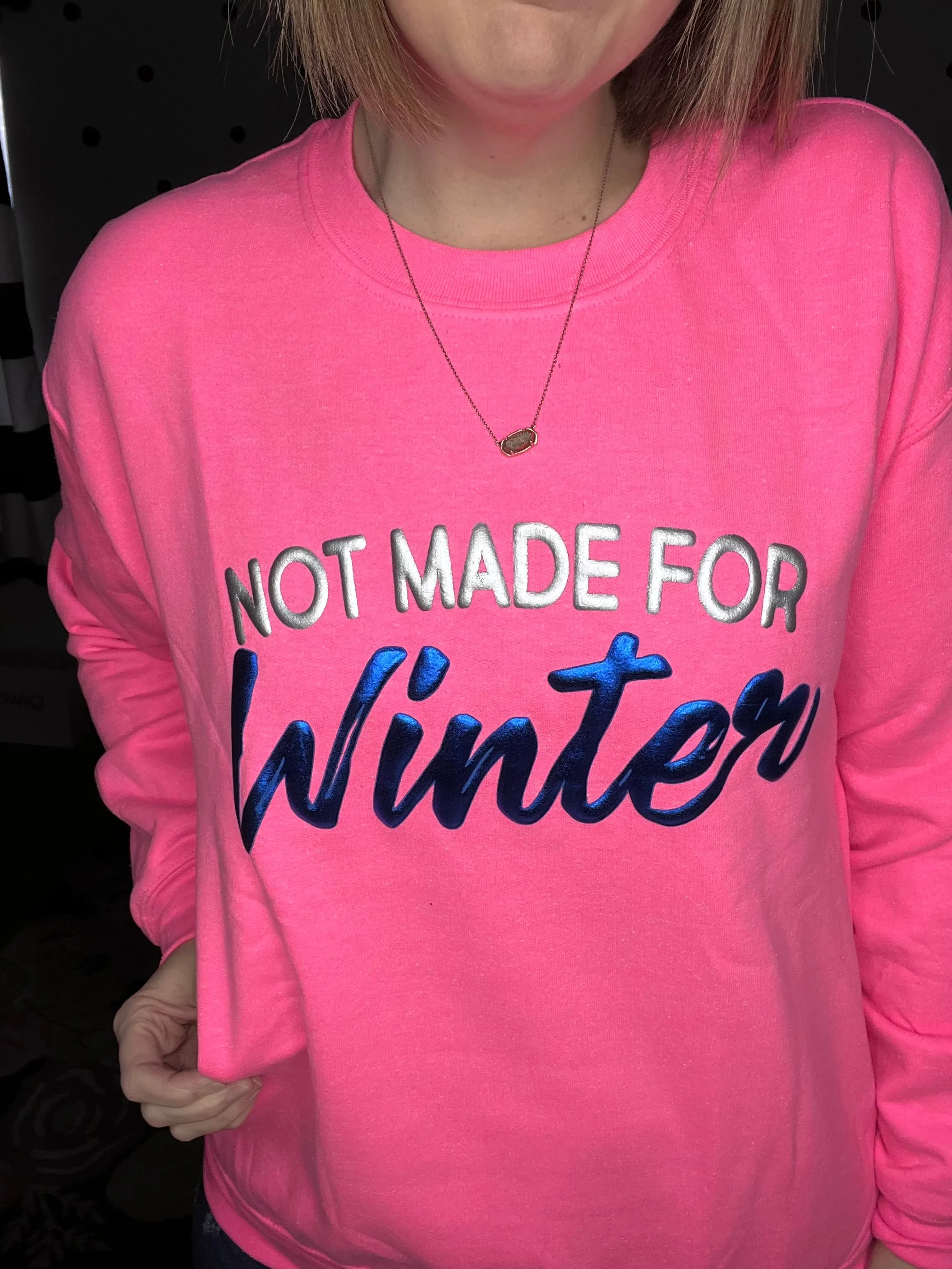 Not Made For Winter - Hot Pink Sweatshirt