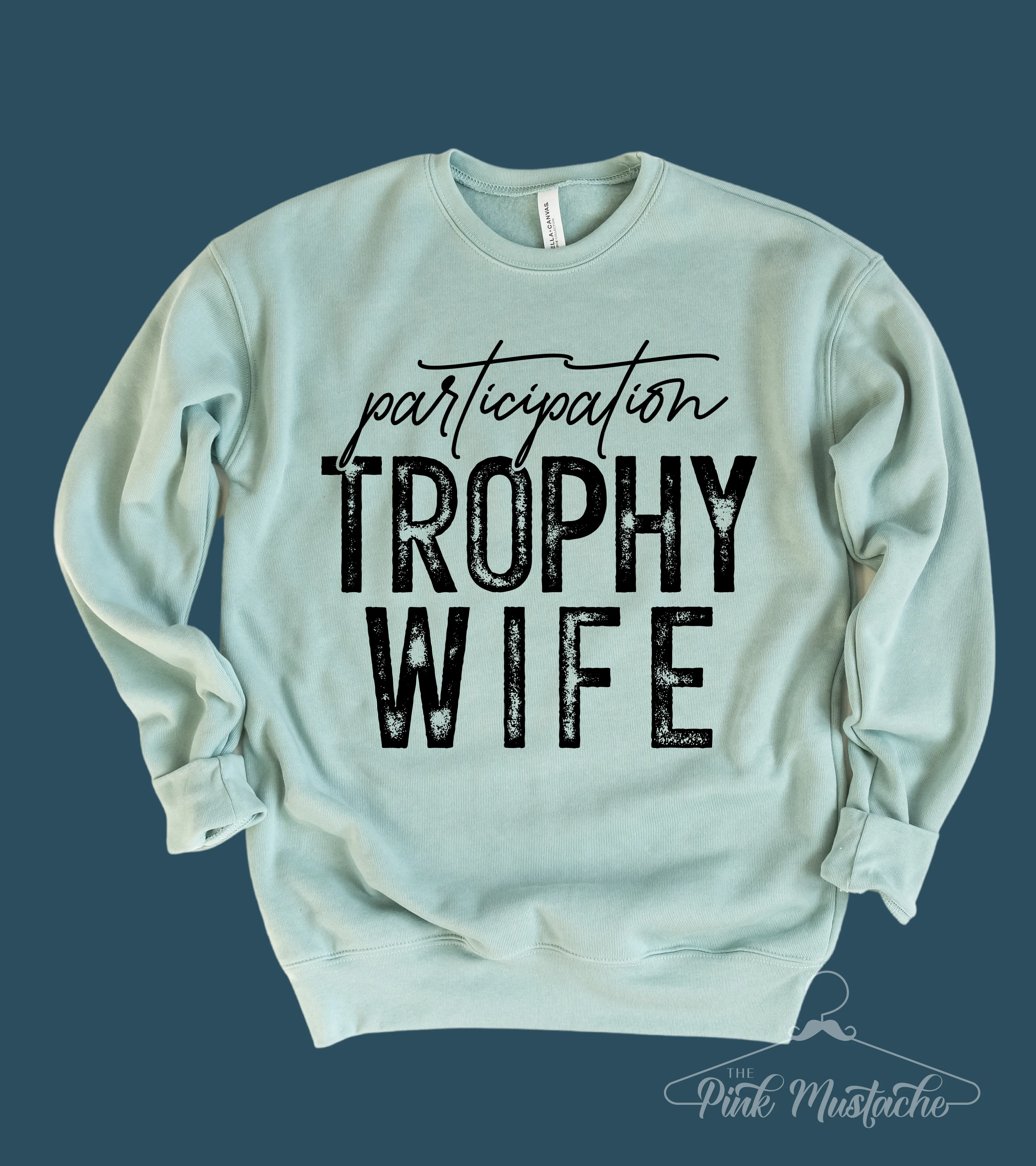 Participation Trophy Wife BELLA Softstyle Sweatshirt - Quality Sweatshirt - Sweatshirt