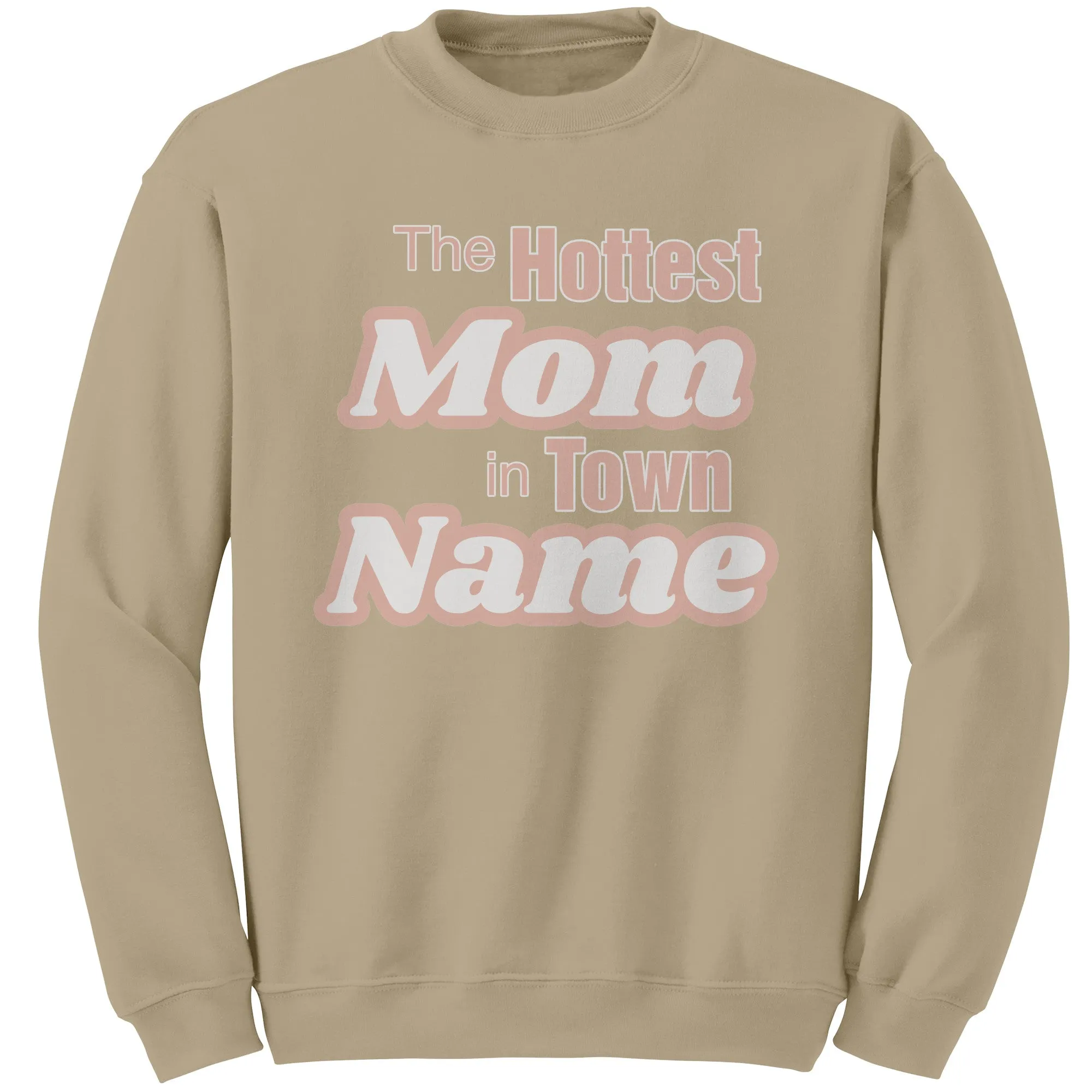 Personalized Mom Sweatshirt With Names, The Hottest Mom In Town Sweatshirt, Custom Sweatshirt, Personalized Gift Christmas Gifts For Mom