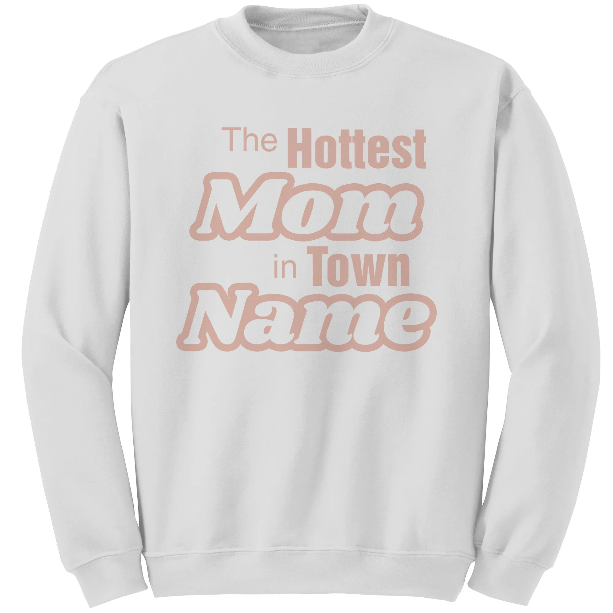 Personalized Mom Sweatshirt With Names, The Hottest Mom In Town Sweatshirt, Custom Sweatshirt, Personalized Gift Christmas Gifts For Mom