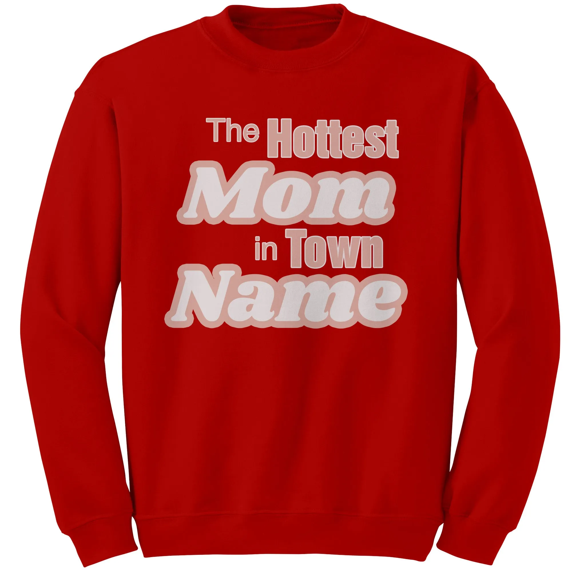 Personalized Mom Sweatshirt With Names, The Hottest Mom In Town Sweatshirt, Custom Sweatshirt, Personalized Gift Christmas Gifts For Mom