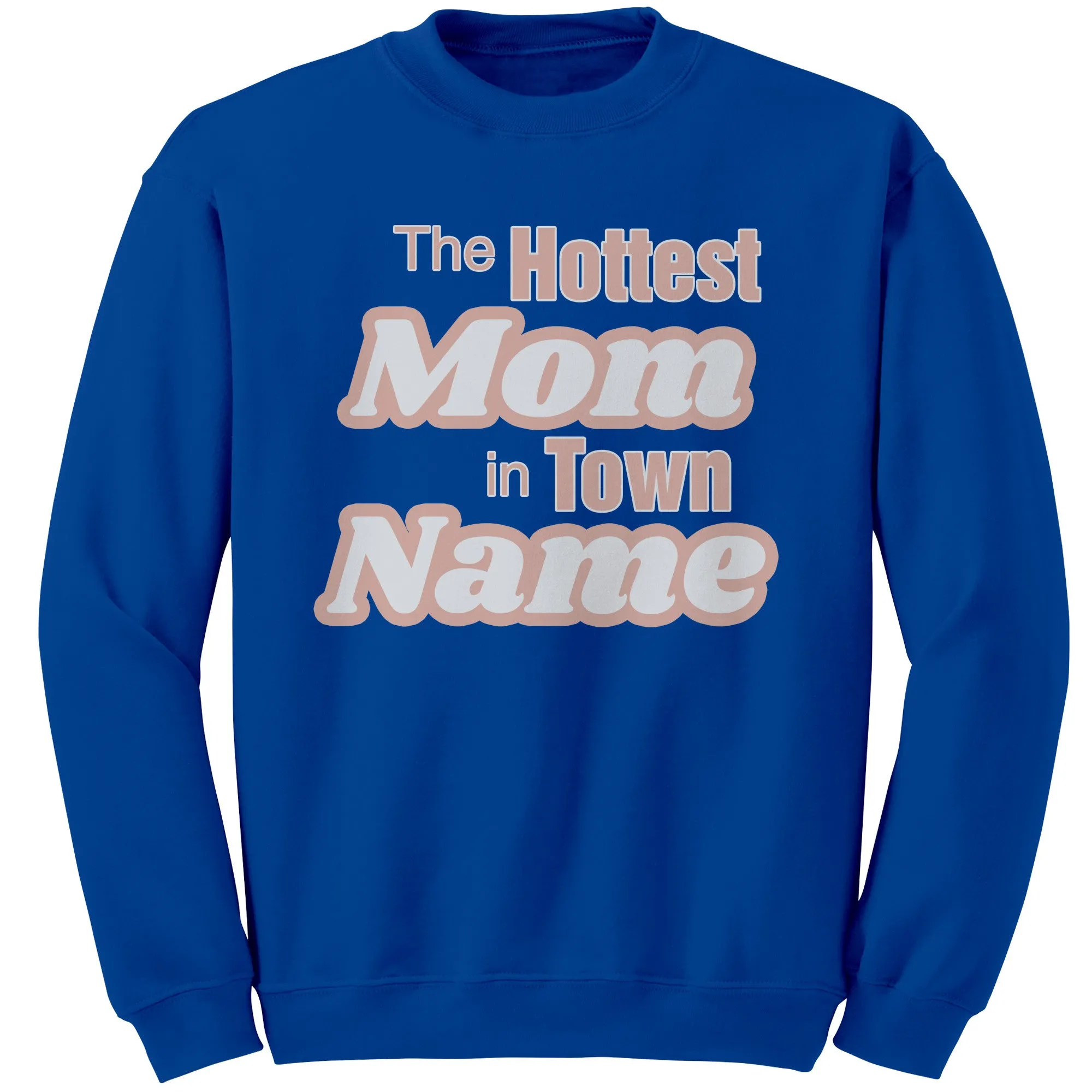 Personalized Mom Sweatshirt With Names, The Hottest Mom In Town Sweatshirt, Custom Sweatshirt, Personalized Gift Christmas Gifts For Mom