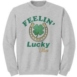 St Patricks Day Sweatshirt, Feeling Lucky Vibes Sweatshirt, St Patricks Sweatshirt, Shamrock Sweatshirt, Clover Leaf Sweatshirt, Irish Shirt
