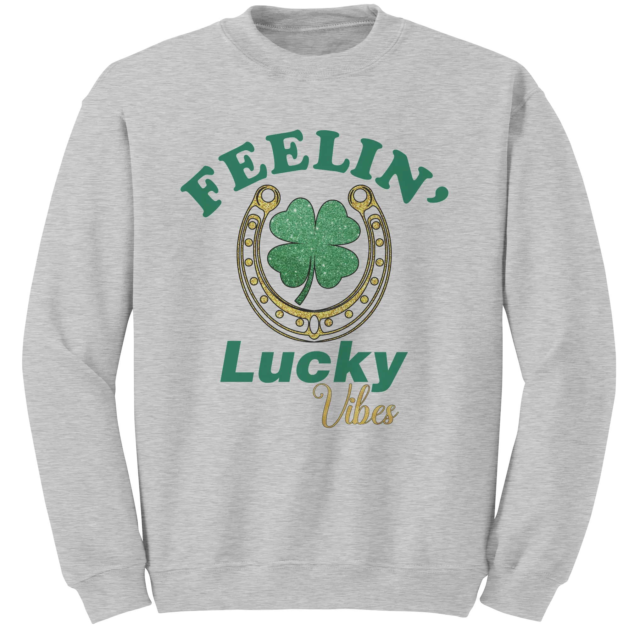 St Patricks Day Sweatshirt, Feeling Lucky Vibes Sweatshirt, St Patricks Sweatshirt, Shamrock Sweatshirt, Clover Leaf Sweatshirt, Irish Shirt