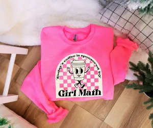 Today's Coffee is Sponsored by Girl Math Neon Pink Sweatshirt