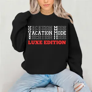 Vacation Mode Sweatshirt, Vacation Sweatshirt, Vacation Shirt, Travel Sweatshirt, World Traveler Shirt, Cruise Shirt, Travel Gifts For Her