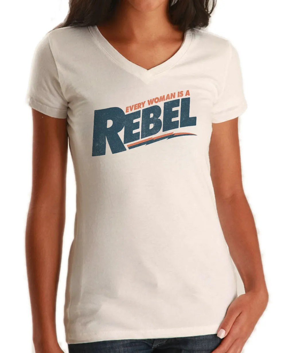 Women's Every Woman is a Rebel Vneck T-Shirt