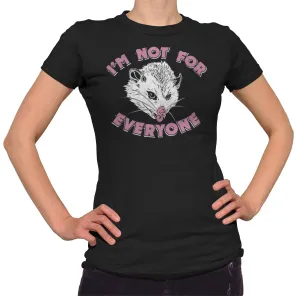 Women's I'm Not For Everyone Opossum T-Shirt
