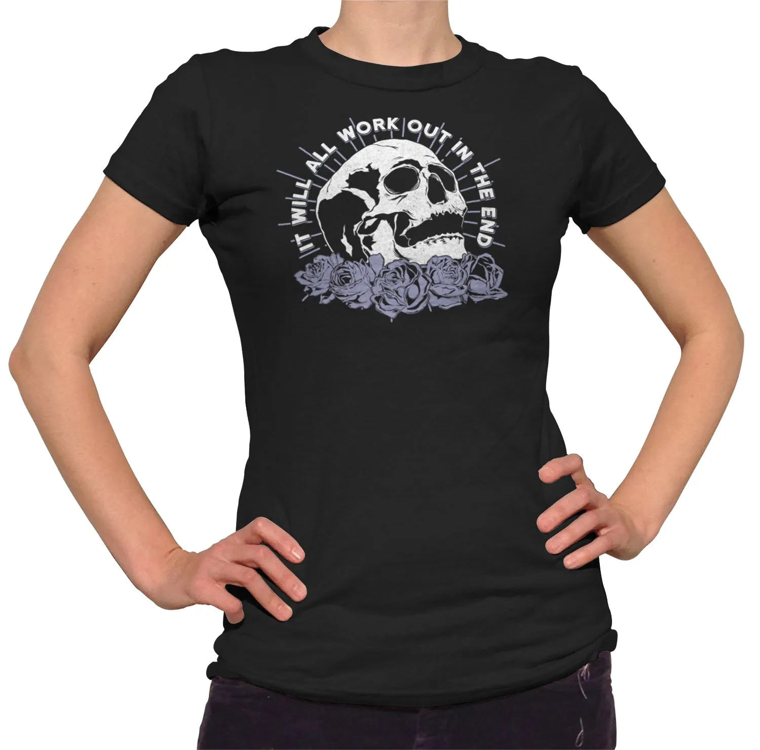 Women's It Will All Work Out In The End T-Shirt