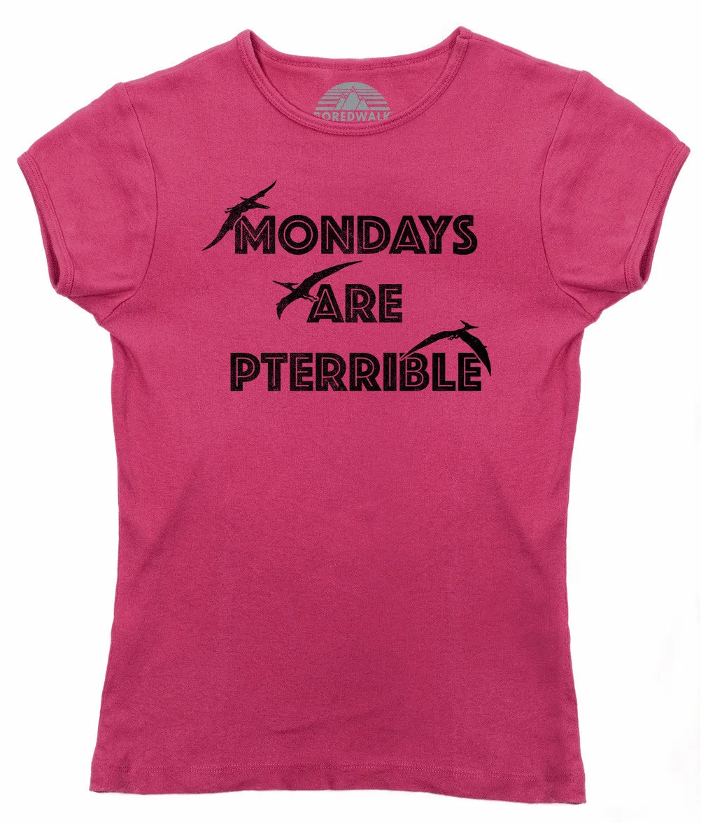 Women's Mondays Are Pterrible T-Shirt - Funny Dinosaur Shirt