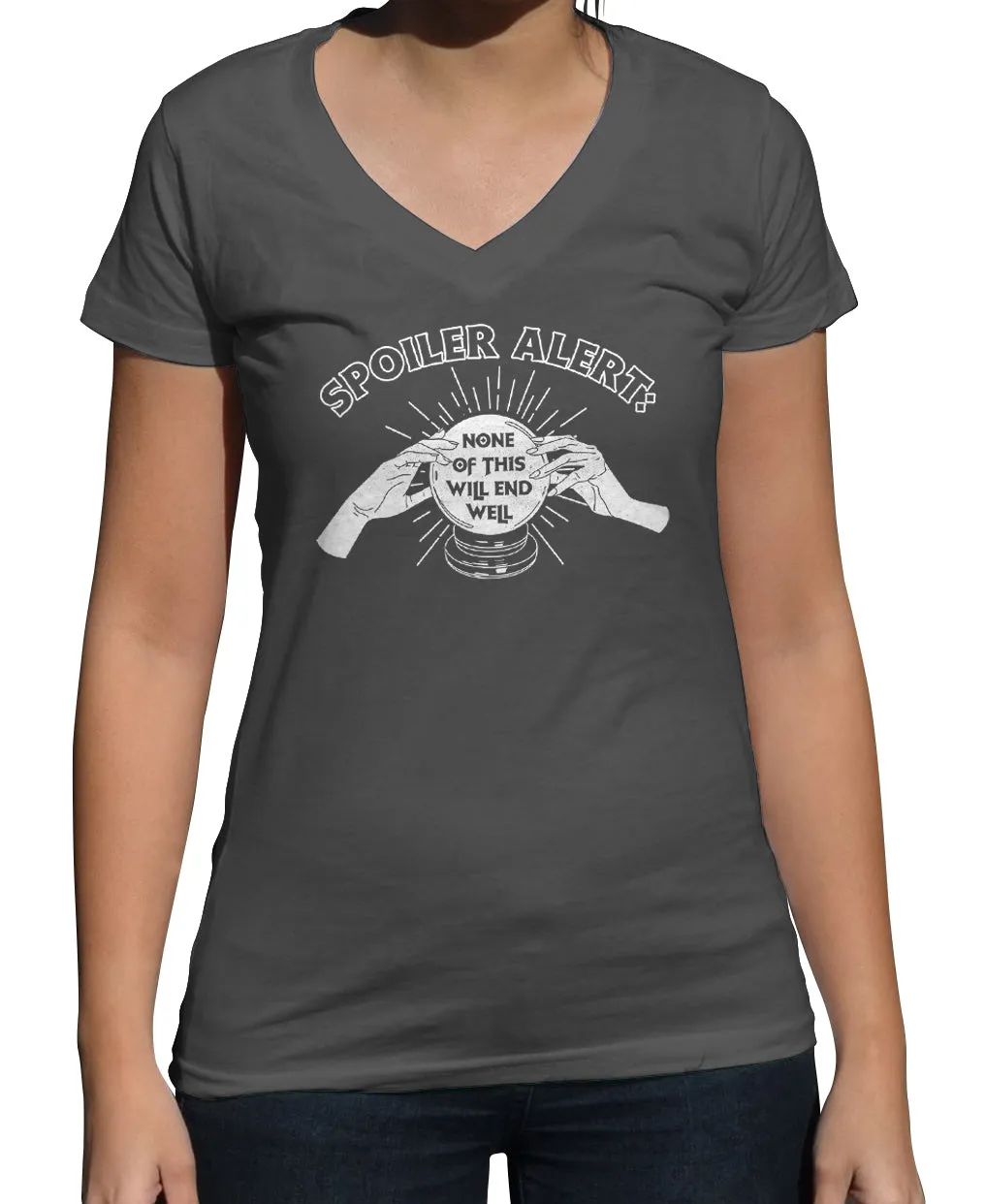 Women's Spoiler Alert None of This Will End Well Vneck T-Shirt
