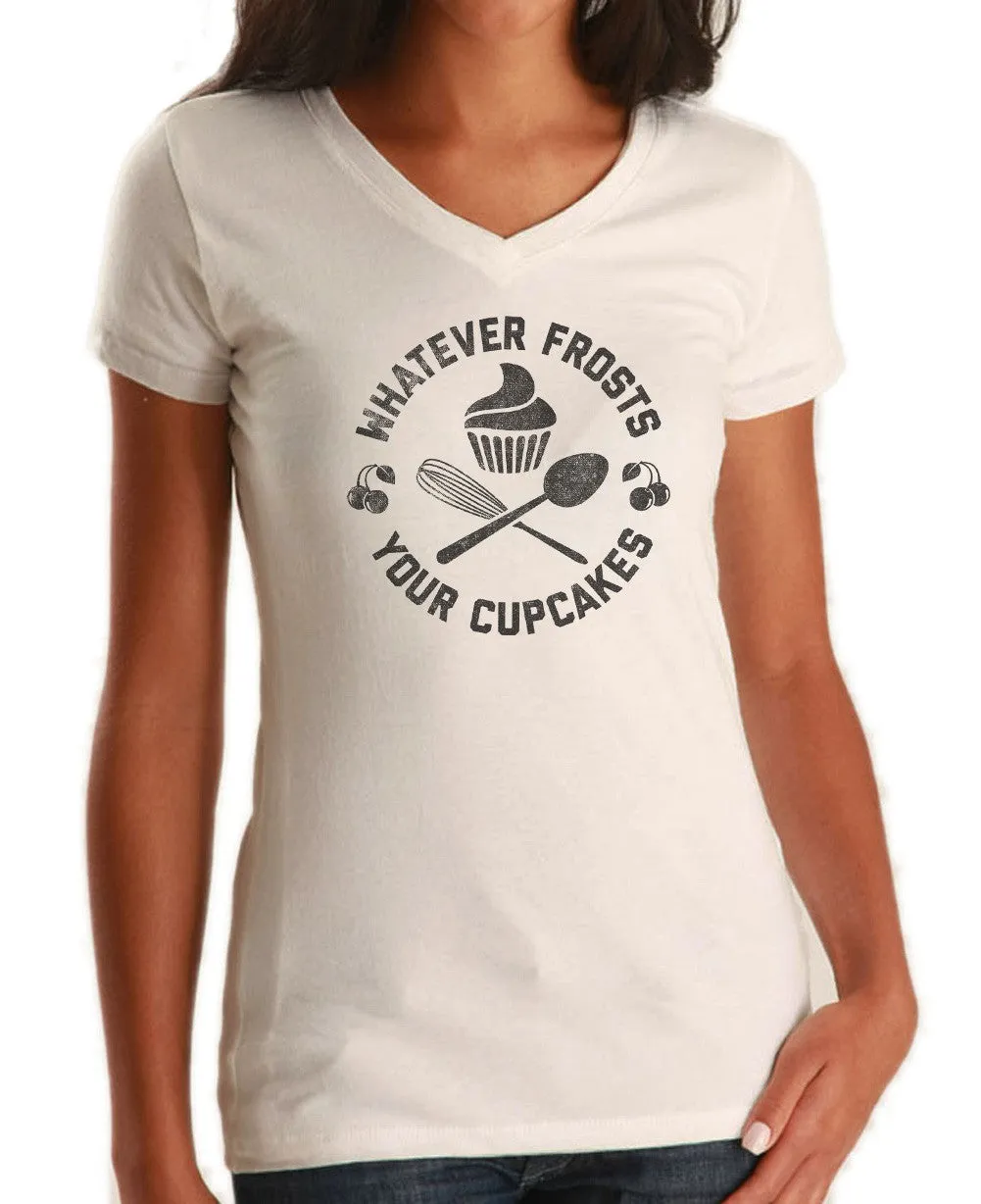 Women's Whatever Frosts Your Cupcakes Vneck T-Shirt